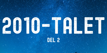 Om 2010-talet (del 2) (podcast)