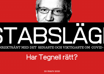 Stabsläge 20 mars – Har Tegnell rätt?