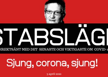Stabsläge 3 april – Sjung, corona, sjung!