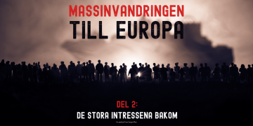 Om massinvandringen till Europa (Del 2: De stora intressena bakom)