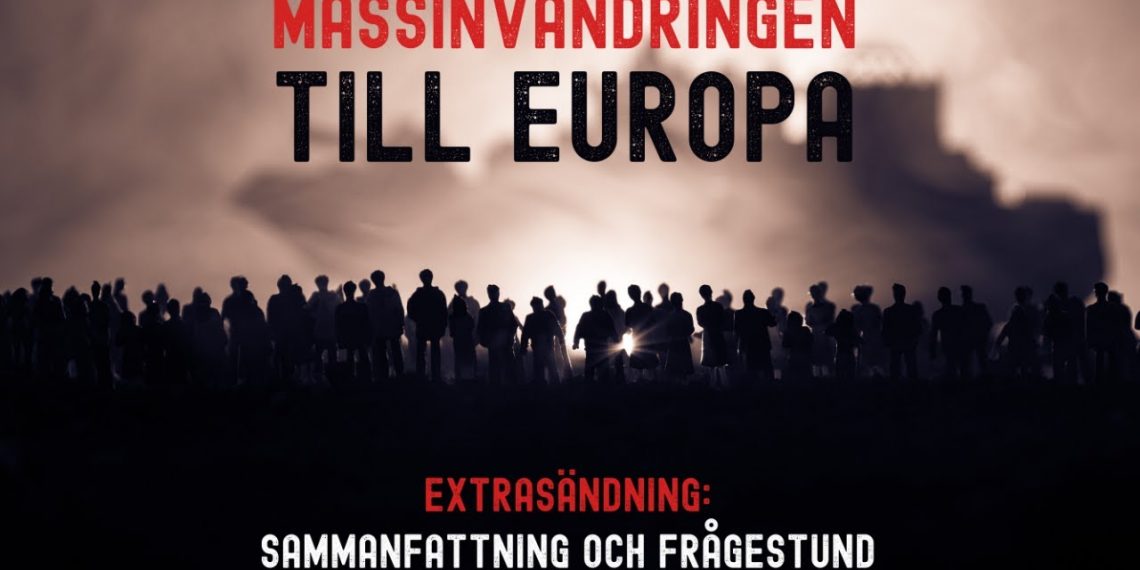 Om massinvandringen till Europa (Del 6: Extrasändning och frågestund)