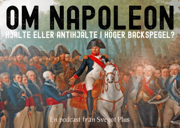Om Napoleon – hjälte eller antihjälte i höger backspegel