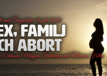 Sex, familj och abort (Kväll med Svegot #93)
