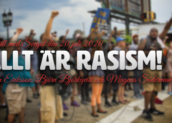 Allt är rasism! (Kväll med Svegot #94)