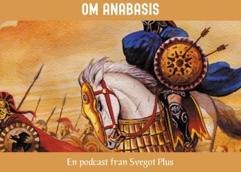 Om Anabasis – tio tusen grekiska soldaters kamp i fiendeland
