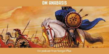 Om Anabasis – tio tusen grekiska soldaters kamp i fiendeland