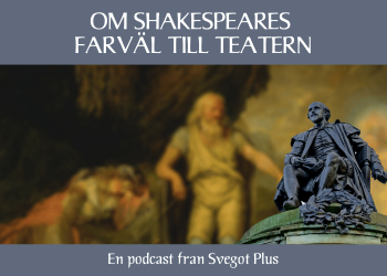 Om Shakespeares farväl till teatern