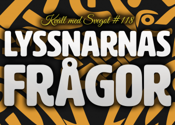 Vi svarar på lyssnarnas frågor (Kväll med Svegot #118)