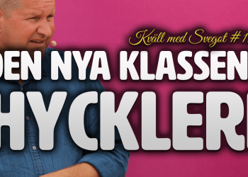 Dan Eliasson och den nya klassens hyckleri (Kväll med Svegot #120)