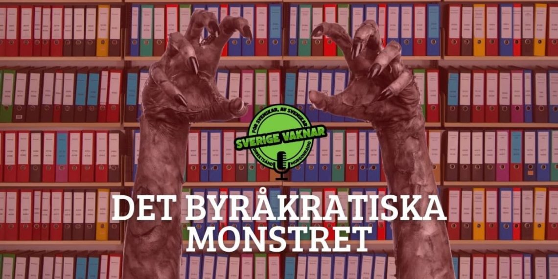 Det byråkratiska monstret (Sverige vaknar #324)