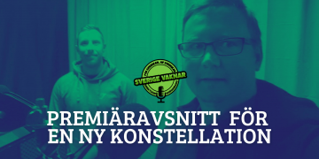 Premiäravsnitt för en ny konstellation (Sverige vaknar #313)