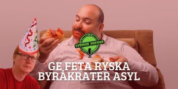 Ge feta ryska byråkrater asyl ( Sverige vaknar #336)