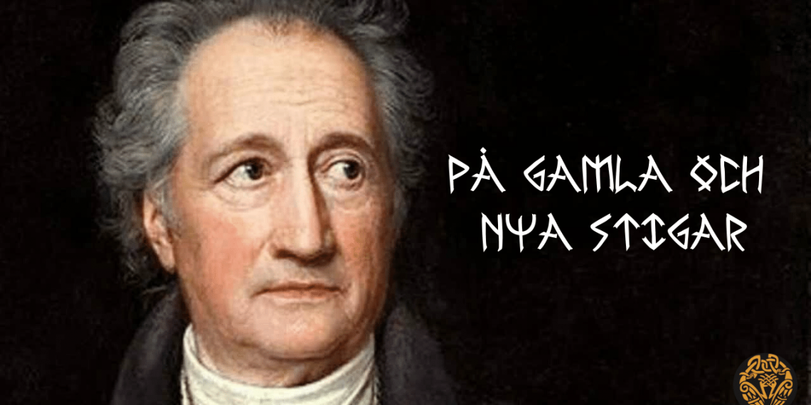 Johann Wolfgang von Goethe – tyskarnas diktarfurste (På gamla och nya stigar #11)