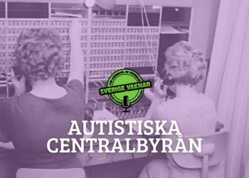 Autistiska centralbyrån (Sverige vaknar #338)