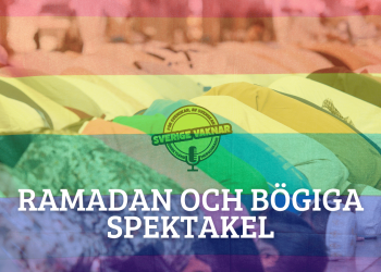 Ramadan och bögiga spektakel (Sverige vaknar #358)