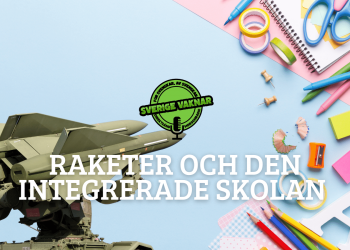 Raketer och den integrerade skolan (Sverige vaknar #367)