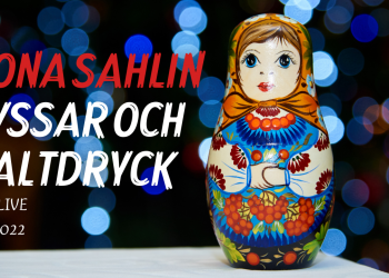 Mona Sahlin, ryssar och maltdryck