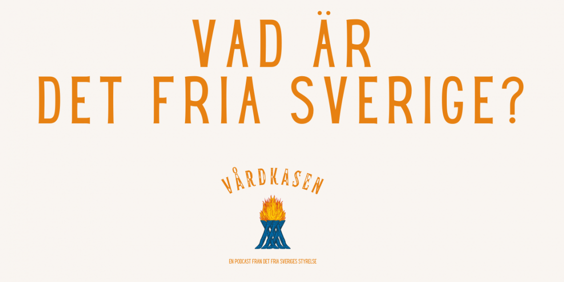 Vad är Det fria Sverige?