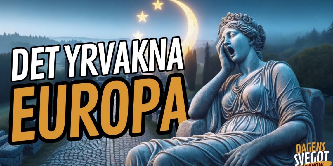 Det yrvakna Europa