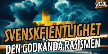 Svenskfientlighet: Den godkända rasismen