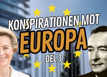 EU: Konspirationen mot Europa (del 3)