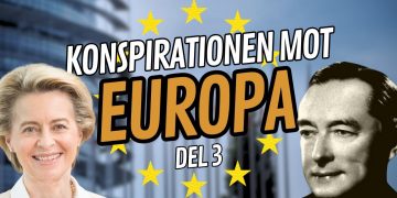 EU: Konspirationen mot Europa (del 3)