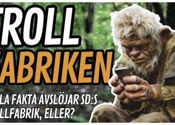 Kalla fakta avslöjar Sverigedemokraternas trollfabrik, eller?