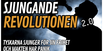 Den sjungande revolutionen i Tyskland och varför makten blir så rädd