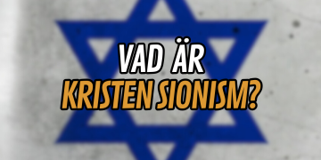 Ur akrivet: Vad är kristen sionism?