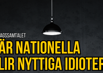 När nationella blir nyttiga idioter